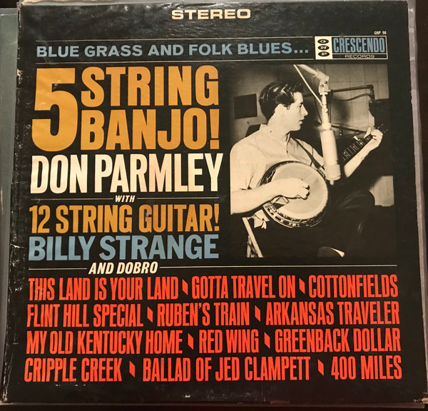 Blue Grass And Folk Blues... 5 String Banjo! With 12 String Guitar! (And Dobro) by Don Parmley