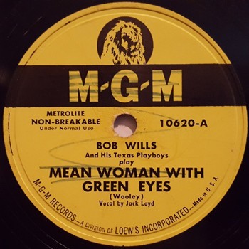 Mean Woman With Green Eyes / She's Gone by Bob Wills And His Texas Playboys