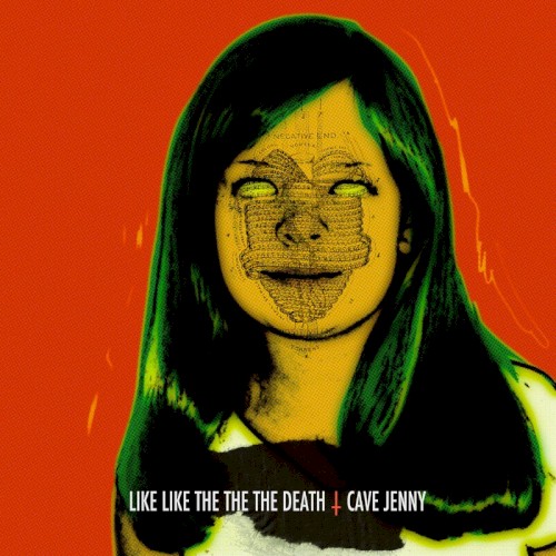 Cave Jenny by Like Like The The The Death