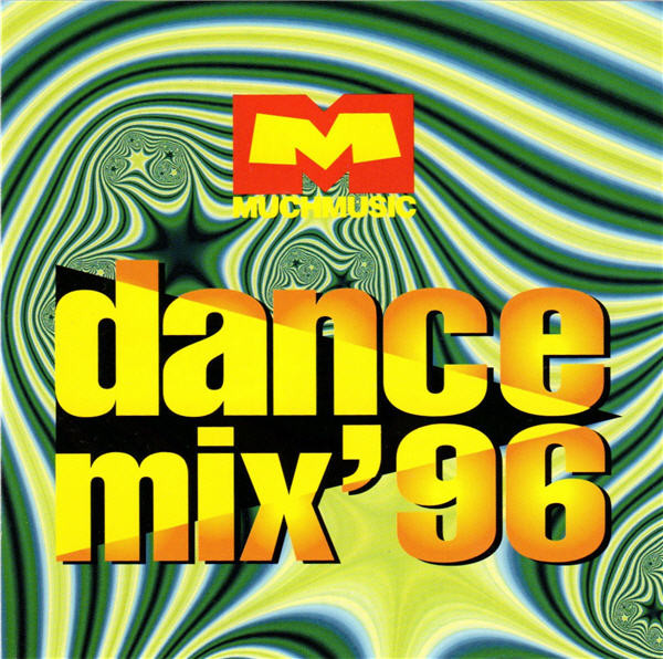 Muchmusic Dance Mix '96 by Various