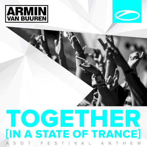 Together (In A State Of Trance) (ASOT Festival Anthem) by Armin van Buuren