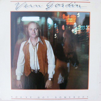 You've Got Somebody by Vern Gosdin