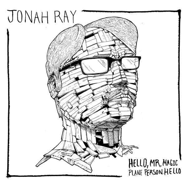Hello, Mr. Magic Plane Person, Hello by Jonah Ray