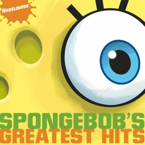 Spongebob's Greatest Hits by SpongeBob SquarePants