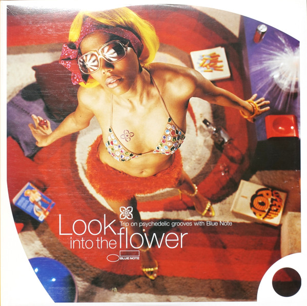 Look Into The Flower (Trip On Psychedelic Grooves With Blue Note) by Various
