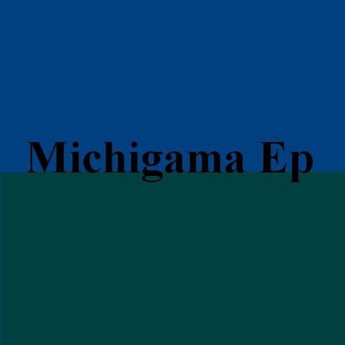 Michigama Ep by Michigama