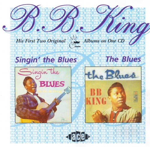 Singin' The Blues / The Blues by B.B. King