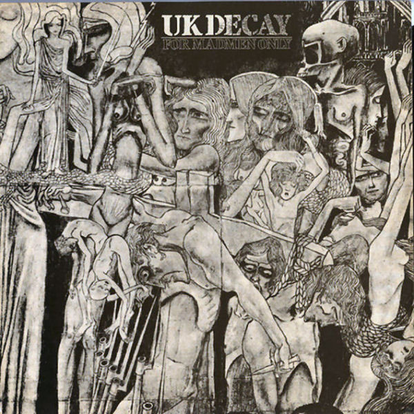 For Madmen Only by UK Decay