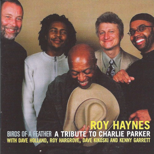 Birds Of A Feather: A Tribute To Charlie Parker by Roy Haynes