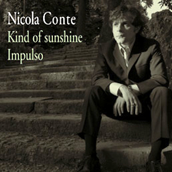 Kind Of Sunshine / Impulso by Nicola Conte