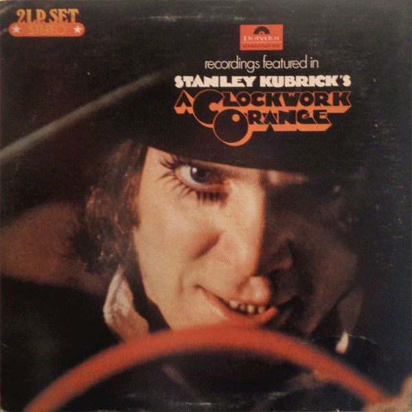 Recordings Featured In Stanley Kubricks A Clockwork Orange by Various