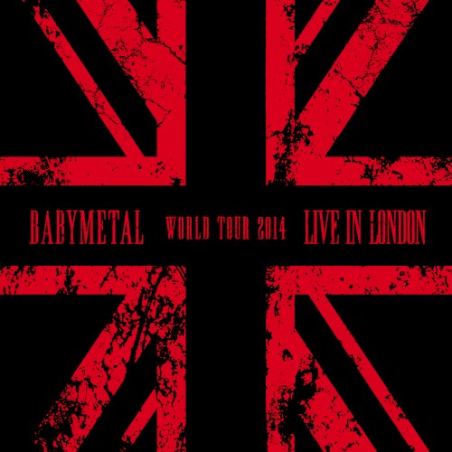 Live In London -Babymetal World Tour 2014- by Babymetal