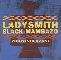 Zibuyinhlazane by Ladysmith Black Mambazo