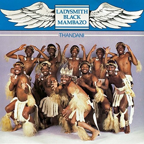 Thandani by Ladysmith Black Mambazo