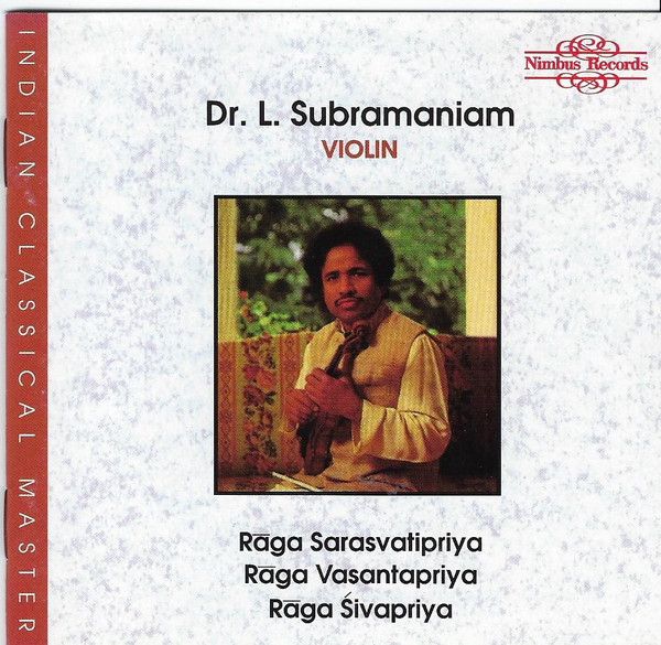 Three Ragas For Solo Violin - Rāga Sarasvatipriya / Rāga Vasantapriya / Rāga Śivapriya by L. Subramaniam