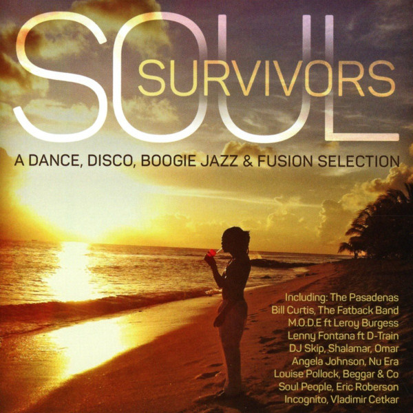Soul Survivors (A Dance, Disco, Boogie Jazz & Fusion Selection) by Various