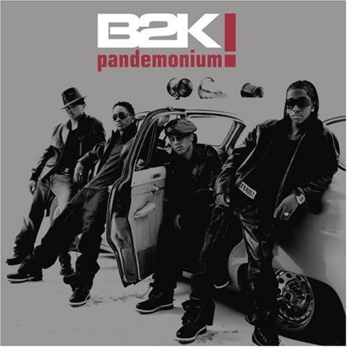 Pandemonium! by B2K