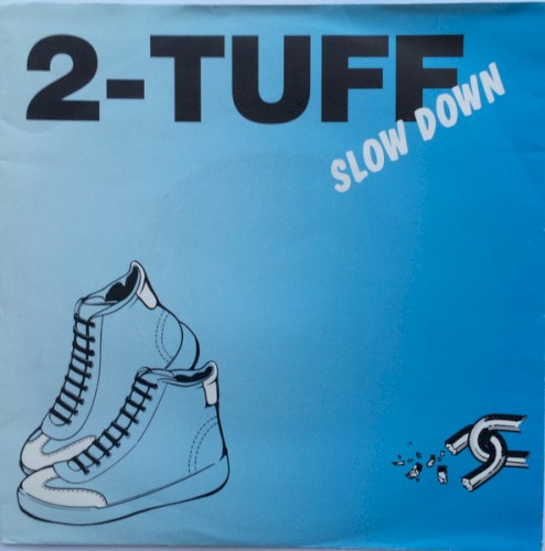 Slow Down by 2 Tuff physical vinyl pressing cover artwork on VinVibe