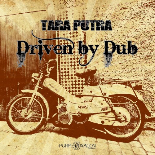 Driven By Dub by Tara Putra