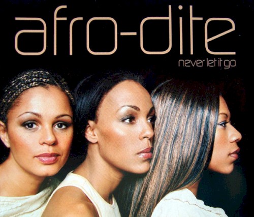 Never Let It Go by Afro-Dite