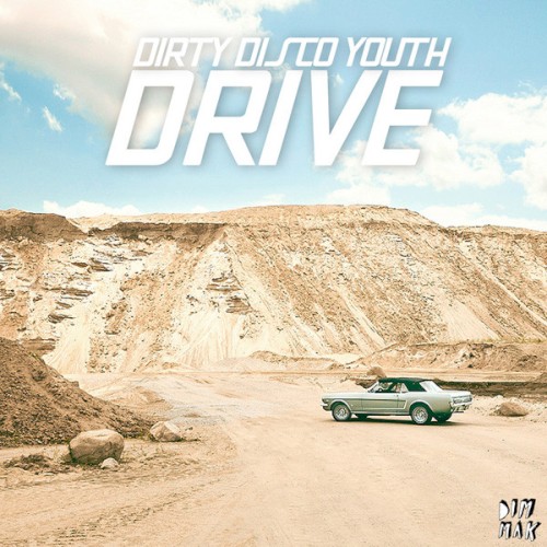 Drive by Dirty Disco Youth