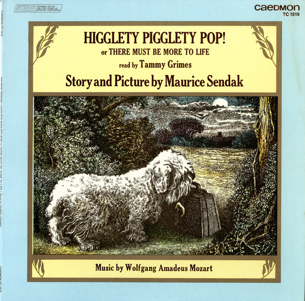 Higglety Pigglety Pop! or There Must Be More To Life by Maurice Sendak, Tammy Grimes, Wolfgang Amadeus Mozart
