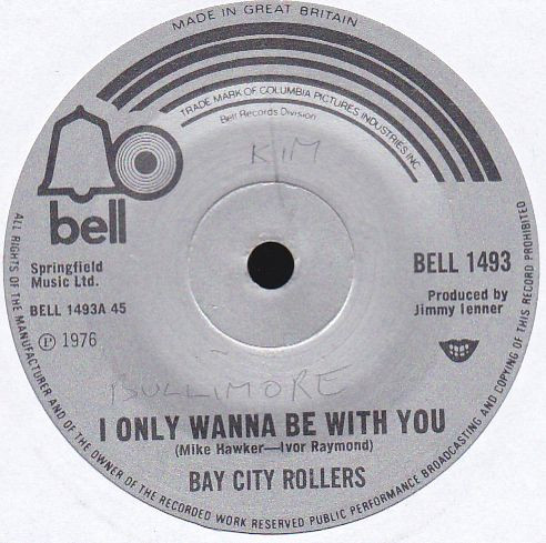 I Only Wanna Be With You by Bay City Rollers