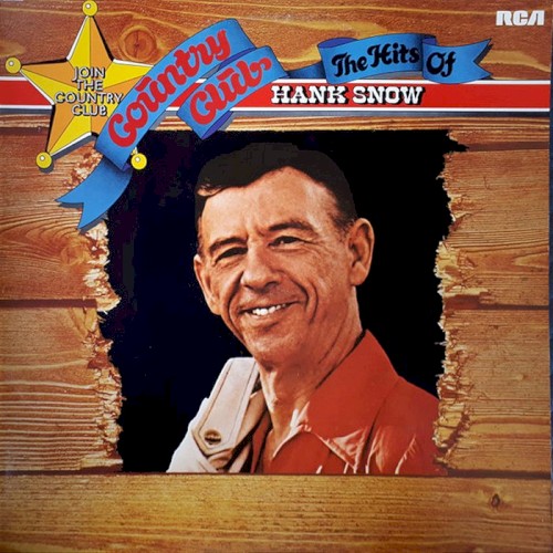 The Hits Of Hank Snow by Hank Snow