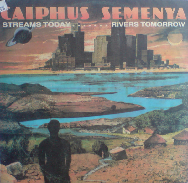 Streams Today, Rivers Tomorrow by Caiphus Semenya