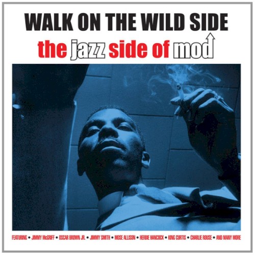 Walk On The Wild Side - The Jazz Side Of Mod by Various