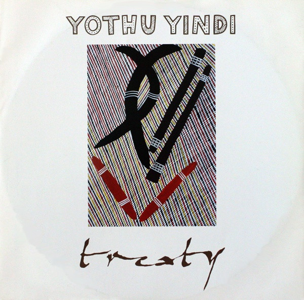 Treaty by Yothu Yindi