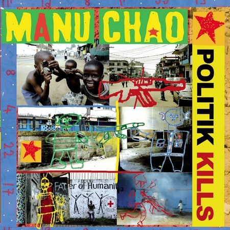 Politik Kills by Manu Chao