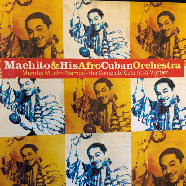 Mambo Mucho Mambo - The Complete Columbia Masters by Machito And His Orchestra