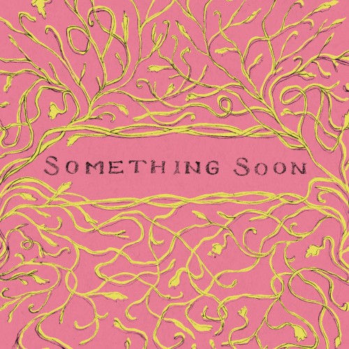 Something Soon by Car Seat Headrest