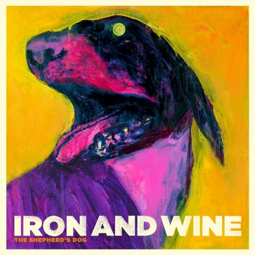 The Shepherd's Dog by Iron And Wine