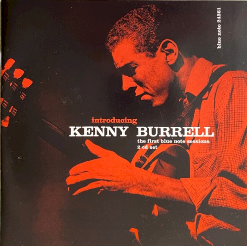 Introducing Kenny Burrell The First Blue Note Sessions by Kenny Burrell