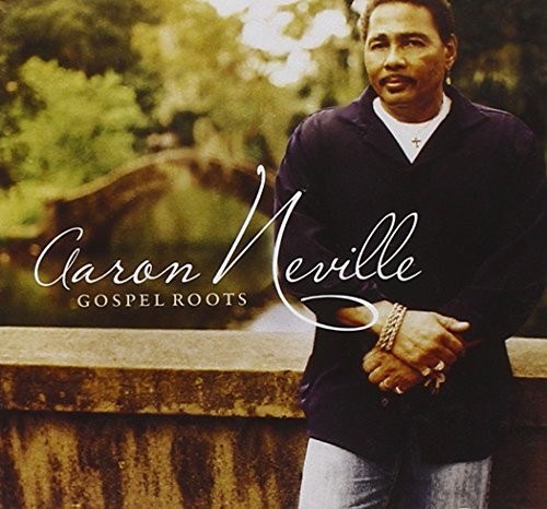 Gospel Roots by Aaron Neville