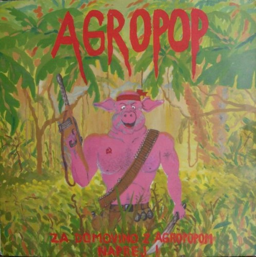 Za Domovino Z Agropopom Naprej! by Agropop