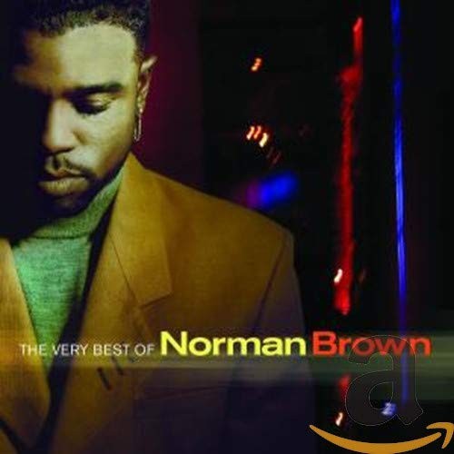 The Very Best Of Norman Brown by Norman Brown