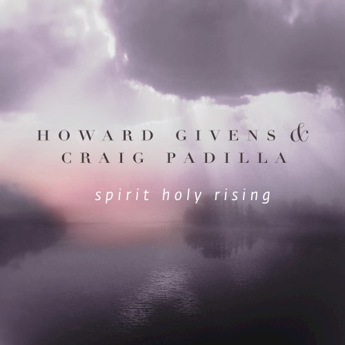 Spirit Holy Rising by Howard Givens