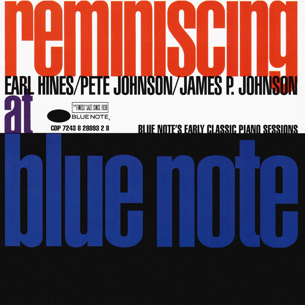 Reminiscing At Blue Note by Earl Hines, Pete Johnson, James P. Johnson