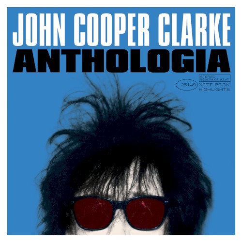 Anthologia by John Cooper Clarke