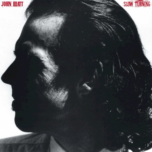 Slow Turning by John Hiatt