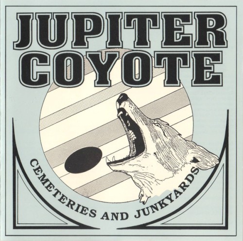 Cemeteries And Junkyards by Jupiter Coyote