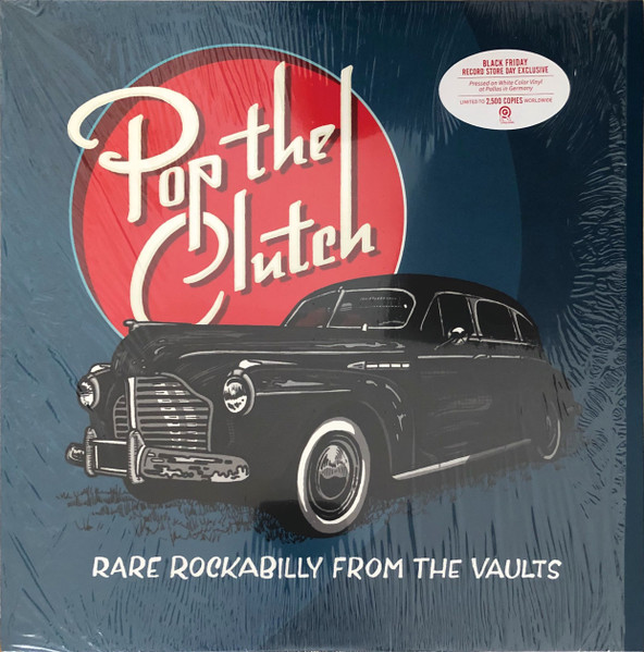 Pop The Clutch: Rare Rockabilly From The Vaults by Various
