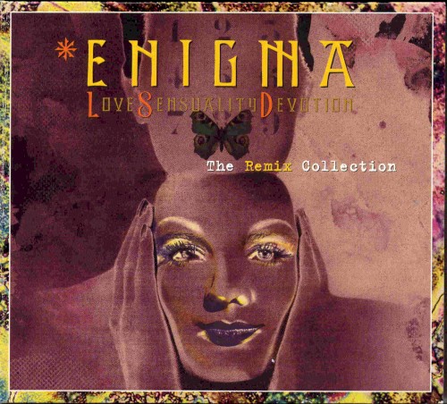 Love Sensuality Devotion (The Remix Collection) by Enigma