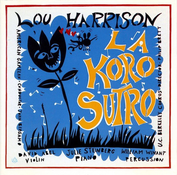 La Koro Sutro by Lou Harrison