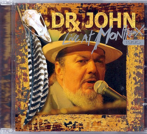 Live At Montreux 1995 by Dr. John