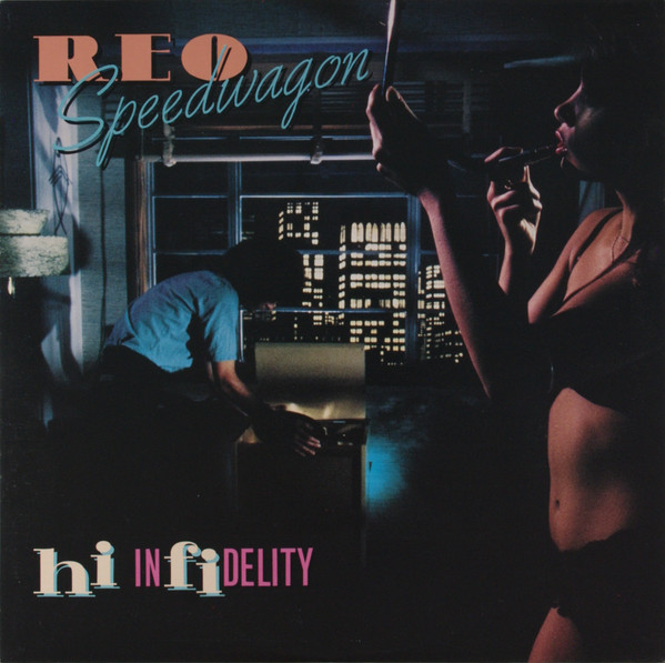 Hi Infidelity by REO Speedwagon