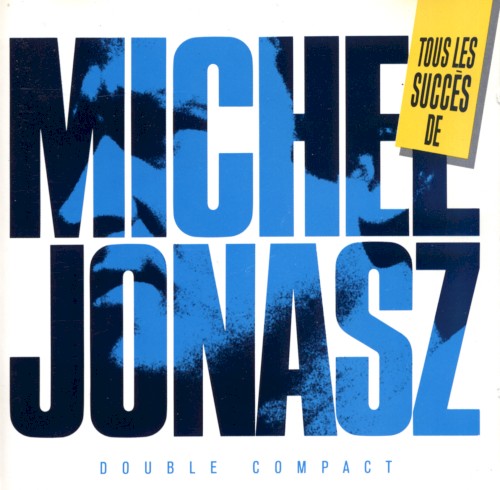 Tous Les Succès De Michel Jonasz by Michel Jonasz